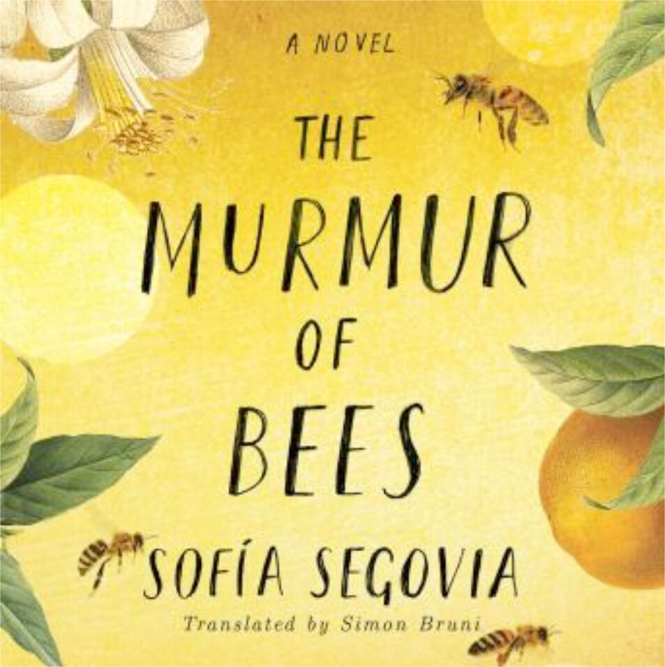 "The Murmur of Bees," by Sofia Segovia